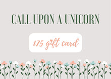Load image into Gallery viewer, Unicorn Gift Card $75
